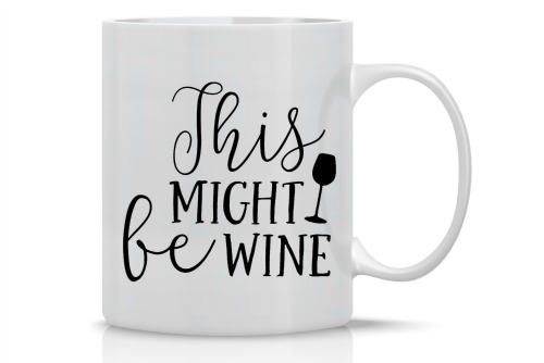 This Might be Wine Mug, White Elephant Gift Ideas via House of Hargrove