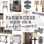 Farmhouse Style on a Budget…part 2