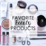 Favorite Beauty Products
