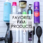 Favorite Hair Products