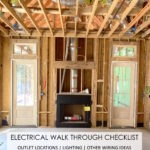 ELECTRICAL WALK THROUGH: Tips on outlet locations, lighting, etc.